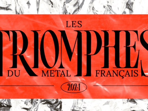 LES TRIOMPHES DU METAL FRANÇAIS SONT DE RETOUR&nbsp;!